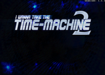 I Wanna Take The Timemachine 2