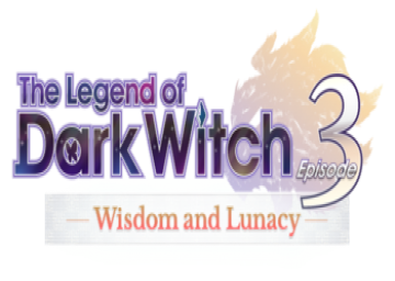 The Legend of Dark Witch Episode 3: Wisdom and Lunacy