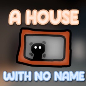 A House With No Name
