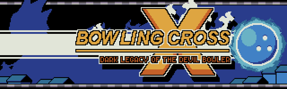 BOWLING CROSS: DARK LEGACY OF THE DEVIL BOWLER (FINAL FRAME)