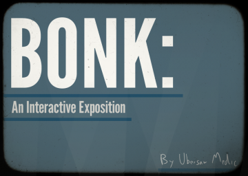 BONK: An Interactive Exposition