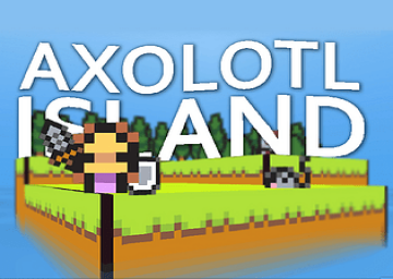 Axolotl Island