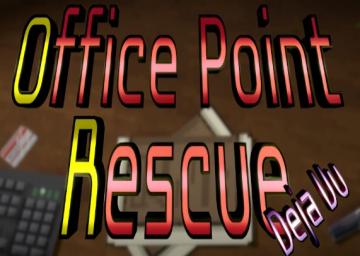 Office Point Rescue: Deja Vu