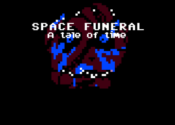 Space Funeral 6: A Tale of Time