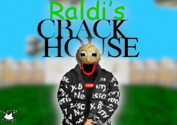 Raldi's Crackhouse