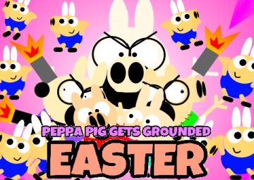 Peppa Pig Gets Grounded Easter