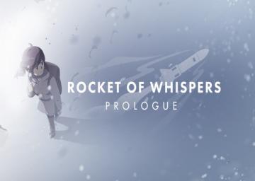 Rocket of Whispers: Prologue 